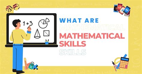 What are Mathematical Skills, and Why Does Your Child Need it?