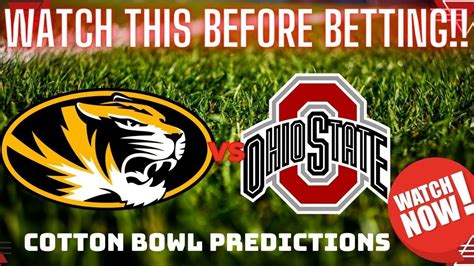 Missouri Tigers vs Ohio State Buckeyes Prediction and Picks - Cotton ...