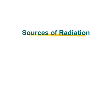 Sources of Radiation