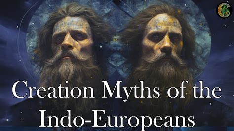 Reconstructing the Proto Indo-European Myth of Creation - YouTube