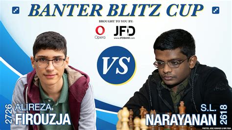 Alireza Firouzja vs. Narayanan.S.L | Banter Blitz Cup | Alireza Firouzja vs. Narayanan.S.L ...