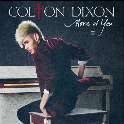 Colton Dixon New Single "More of You" New Album Releasing August 2014 (VIDEO) : News : Hallels