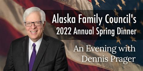 Finally – Dennis Prager Tickets & Sponsorships Now Available! – Alaska Family Council