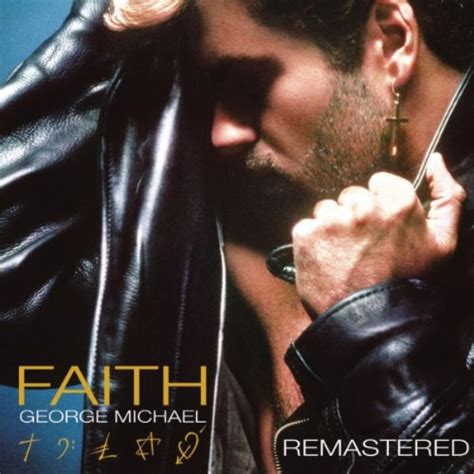 Faith - Remastered by George Michael - Music Charts