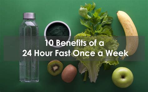 10 Benefits Of A 24 Hour Fast Once A Week