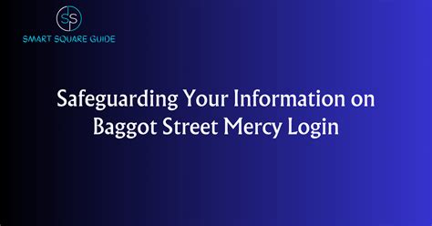 Safeguarding Your Information on Baggot Street Mercy Login smartsquareguide