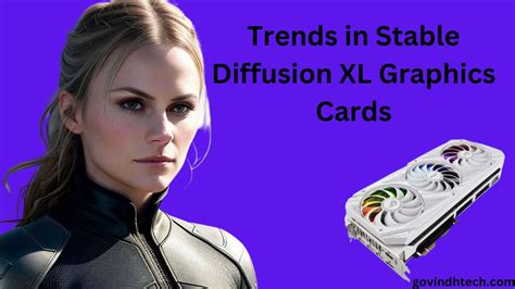 Trends In Stable Diffusion XL Graphics Cards