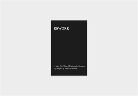 Rework by Jason Fried & David Hansson [Actionable Summary] - Durmonski.com