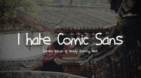 I hate Comic Sans Font : Download Free for Desktop & Webfont