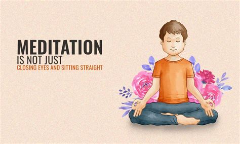 Meditation is not just closing eyes and sitting straight - DJJS Blog