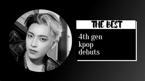 the best 4th gen kpop debuts - YouTube