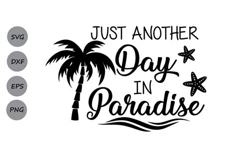 Just Another Day in Paradise SVG, Summer SVG, Beach svg, Palm Tree Svg, Tropical Island SVG ...