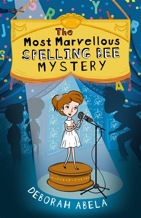 The Most Marvellous Spelling Bee Mystery by Deborah Abela - Penguin ...