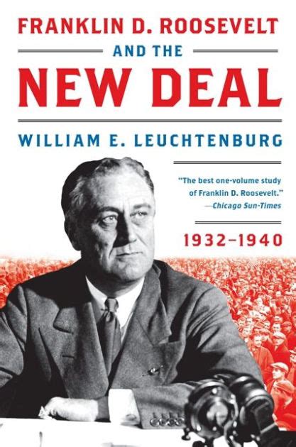 Franklin D. Roosevelt and the New Deal: 1932-1940 by William E. Leuchtenburg, Paperback | Barnes ...