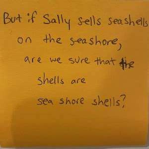 But if Sally sells seashells on the seashore, – The Answer Wall