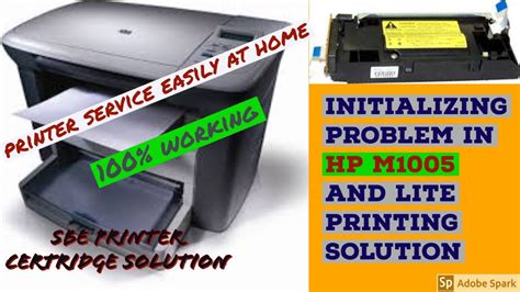 How to repair Initializing Problem in HP M1005 and Lite Printing ...