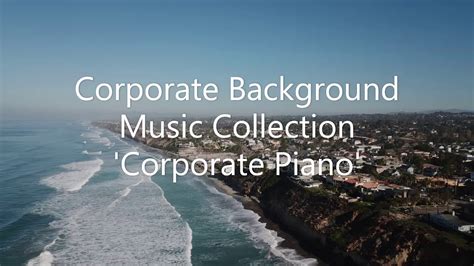 Corporate Background Music Collection - 'Corporate Piano' (Royalty Free Music) - YouTube