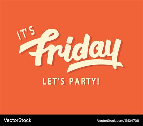 Its friday lets party Royalty Free Vector Image