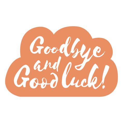 Goodbye And Good Luck Quotes