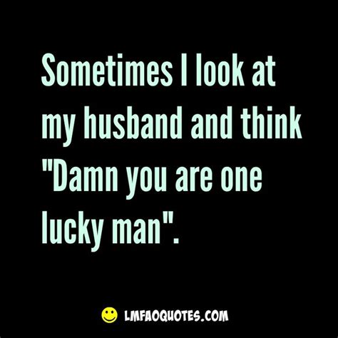 Funny Quotes For Your Husband - ShortQuotes.cc