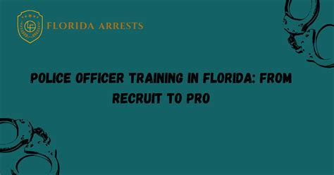 Police Officer Training in Florida: From Recruit to Pro - Arrests.org FL