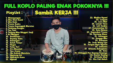 FULL ALBUM KOPLO TERBARU 2022 PALING ENAK !!! LAGU LAGU KOPLO ...