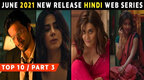 Top 10 Best Hindi Web Series Release On June 2021 | Netflix,Amazon ...