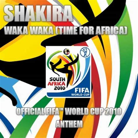 Waka Waka (Time for Africa) [FIFA World Cup 2010] - Shakira & Freshlyground (HQ Sound | English ...