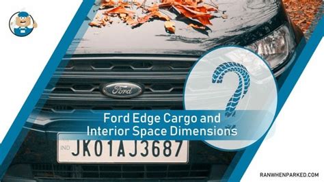 Ford Edge Cargo Space Dimensions: Revealing Actual Size - Ran When ...