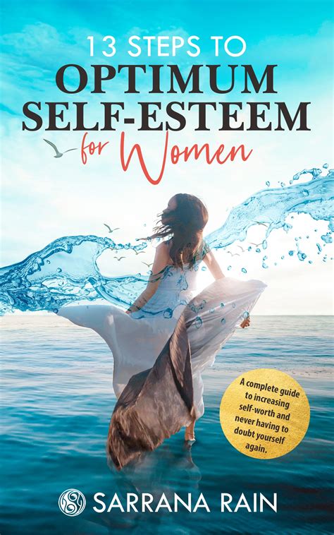 13 Steps To Optimum Self-Esteem For Women: A Complete Guide to ...