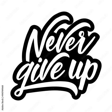 Never give up. Vector motivation lettering Stock Vector | Adobe Stock