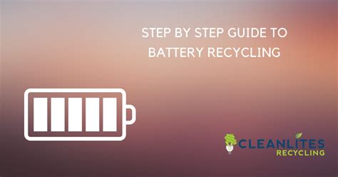 How to Recycle Batteries: Your Step by Step Guide - Cleanlites