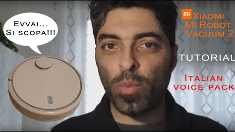 Guida per la lingua italiana su Xiaomi Mi Robot Vacuum. Funny italian voice pack - YouTube