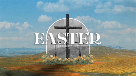 Easter at Realife Church - Saturday April 8th | Realife Church