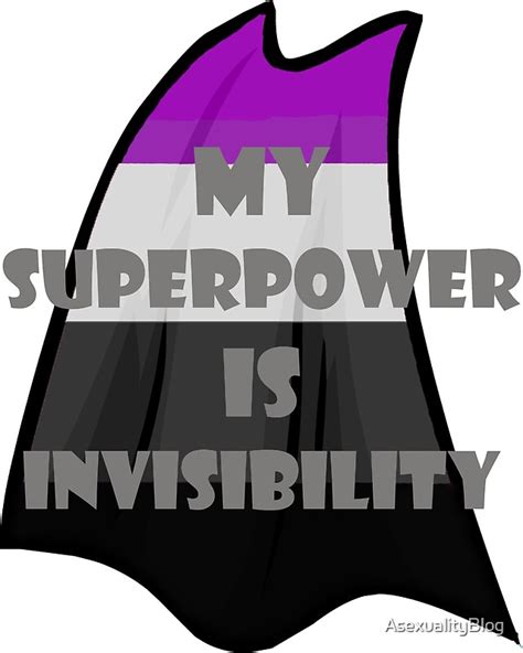 "My Superpower is Invisibility - Ace" by AsexualityBlog | Redbubble