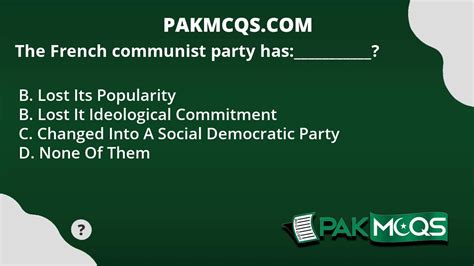 The French communist party has:___________? - PakMcqs