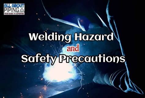 Welding Hazards And Control Measures With Pdf | ALL ABOUT PIPING