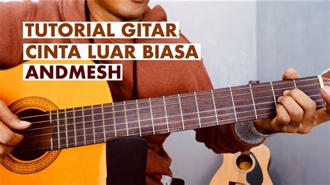 Andmesh - Cinta Luar Biasa Chord Gitar (Tutorial dengan Tab) - YouTube