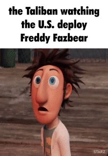 Fnaf at freddy’s | The Taliban Watching The U.S. Deploy Freddy Fazbear ...