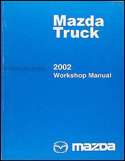 2002 Mazda Pickup Truck Repair Shop Manual Original B2300 B3000 B4000