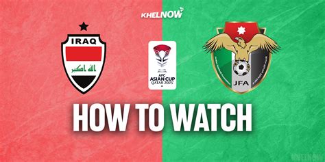 AFC Asian Cup 2023: Where and how to watch Iraq vs Jordan game?