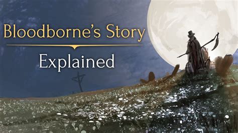 Bloodborne's Story Explained! - YouTube