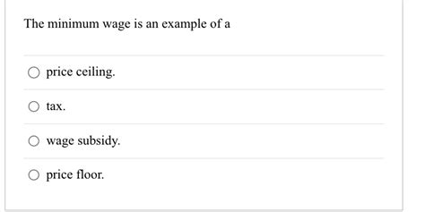 Solved The minimum wage is an example of aprice | Chegg.com