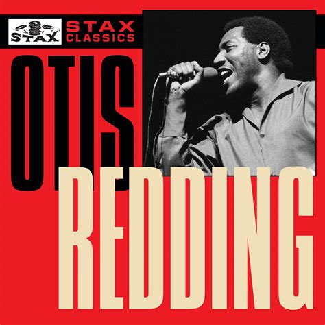 Otis Redding - Stax Classics | iHeart