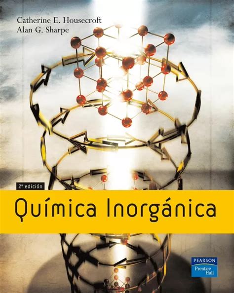 QUIMICA INORGANICA. HOUSECROFT,CATHERINE E./SHARPE,ALAN G.. Libro en papel. 9788420548470