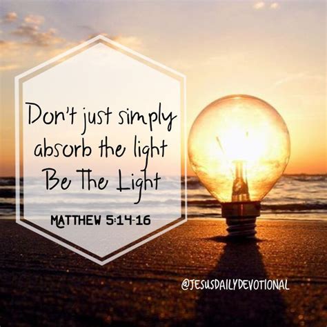 Matthew 5:14-16 BE THE LIGHT | Bible quotes light, Inspirational ...