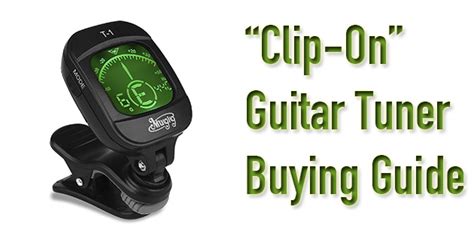 5 Best Guitar Tuners You Can Clip-On