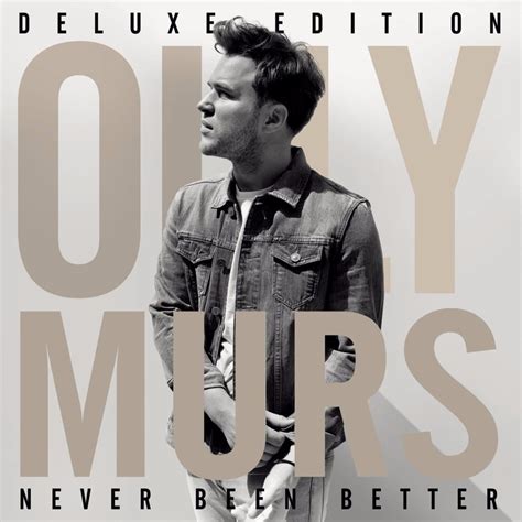 Olly Murs - Never Been Better (Deluxe) Lyrics and Tracklist | Genius