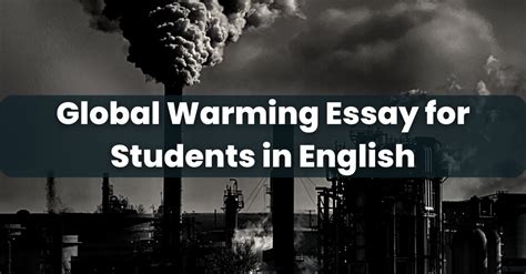 Global Warming Essay for Students in English (Short and Long)