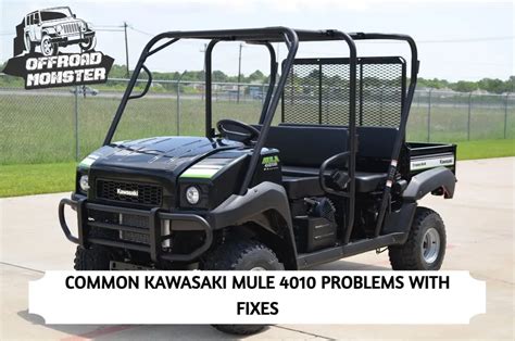 9 Common Kawasaki Mule 4010 Problems With Fixes - offroadmonsters.com